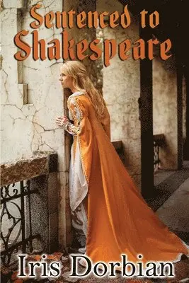 Iris Dorbian - Sentenced to Shakespeare, Häftad. Tillgänglighet: Lägg i varukorg