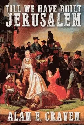 Alan E Craven - Till We Have Built Jerusalem, Häftad. Tillgänglighet: Lägg i varukorg