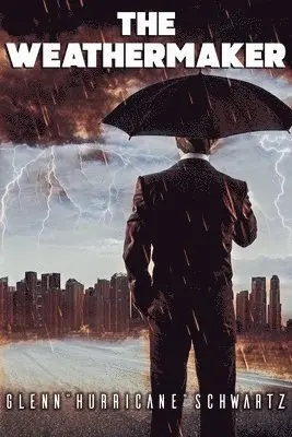 Glenn Schwartz - Weathermaker, Häftad. Tillgänglighet: Lägg i varukorg