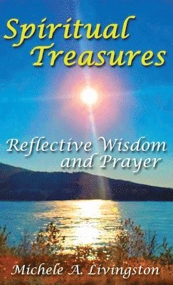 Michele A Livingston - Spiritual Treasures, Inbunden