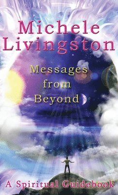 Michele A Livingston - Messages from Beyond, Inbunden