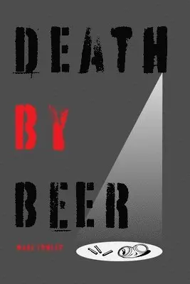 Wade Fowler - Death by Beer, Häftad. Tillgänglighet: Lägg i varukorg