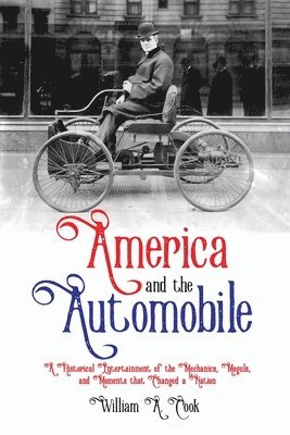 William A Cook - America and the Automobile, Häftad. Tillgänglighet: Lägg i varukorg