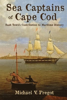 Michael V Pregot - Sea Captains of Cape Cod, Häftad