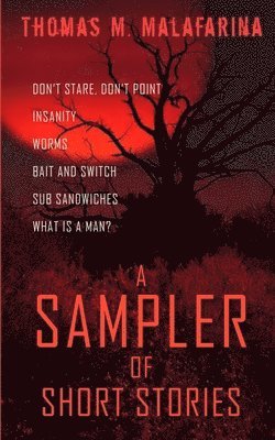 Thomas M Malafarina, Thomas M. Malafarina - Sampler of Short Stories, Häftad