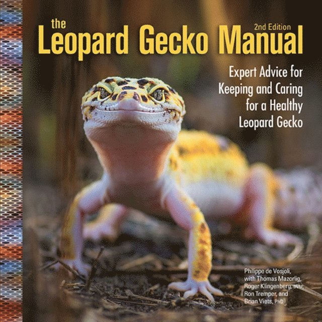 Brian Viets, Ron Tremper, Roger J. Klingenberg, Thomas Mazorlig, Philippe de Vosjoli - Leopard Gecko Manual, E-bok