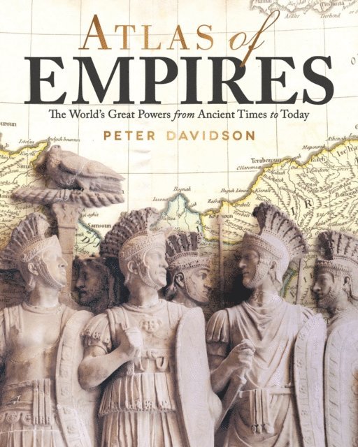 Peter Davidson - Atlas of Empires, E-bok