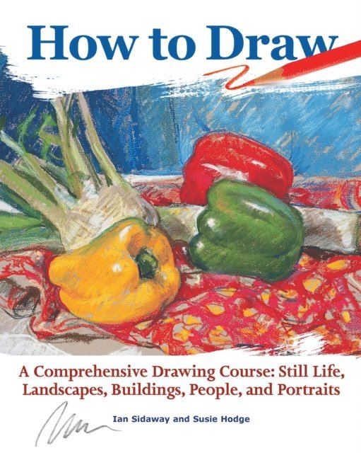Susie Hodge, Ian Sidaway - How to Draw, E-bok