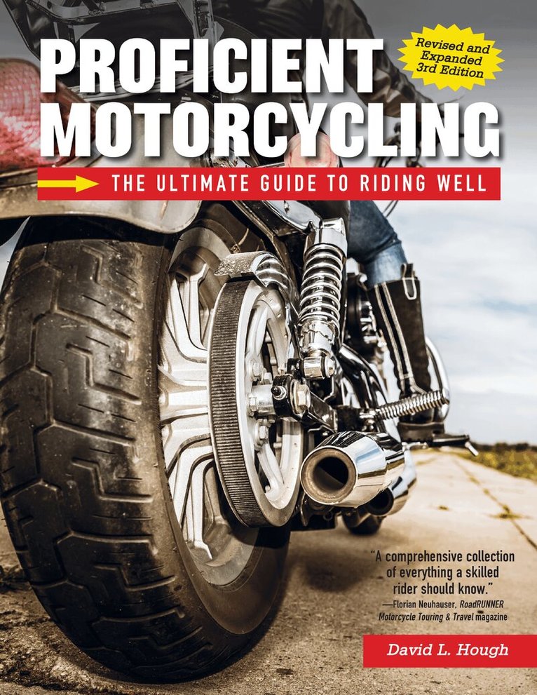 David L. Hough - Proficient Motorcycling, 3rd Edition, Häftad