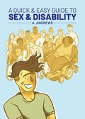Quick & Easy Guide To Sex & Disability