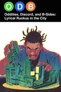 ODB: Oddities, Discord & B-SidesLyrical Ruckus in the City