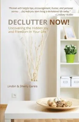 Lindon Gareis, Sherry Gareis - Declutter Now!, Häftad. Tillgänglighet: Lägg i varukorg