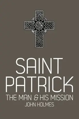 John Holmes - Saint Patrick, Häftad. Tillgänglighet: Lägg i varukorg