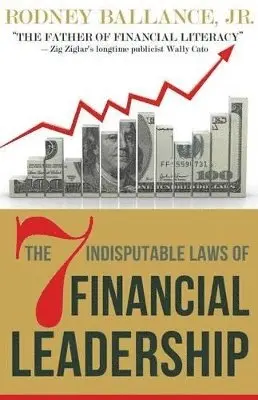 Rodney Ballance - 7 Indisputable Laws of Financial Leadership, Häftad. Tillgänglighet: Lägg i varukorg