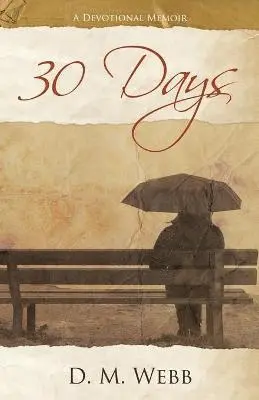 D M Webb - 30 Days, Häftad. Tillgänglighet: Lägg i varukorg