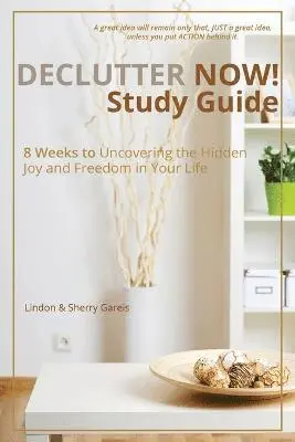 Lindon Gareis, Sherry Gareis - Declutter Now! Study Guide, Häftad. Tillgänglighet: Lägg i varukorg