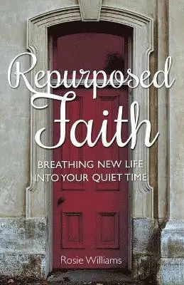 Rosie Williams - Repurposed Faith, Häftad. Tillgänglighet: Lägg i varukorg