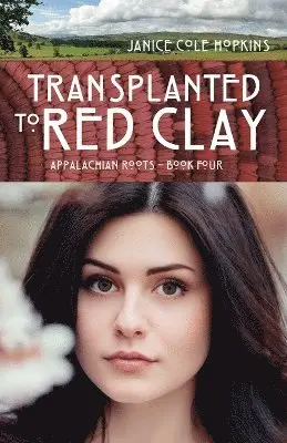 Janice Cole Hopkins - Transplanted to Red Clay, Häftad. Tillgänglighet: Lägg i varukorg