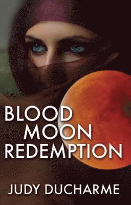 Judy DuCharme - Blood Moon Redemption, Häftad