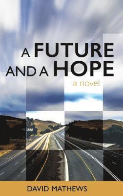 David Mathews - Future and a Hope, Häftad