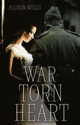 Allison Wells - War-Torn Heart, Häftad