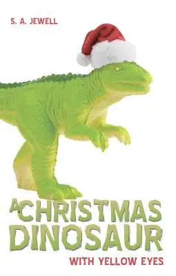 S a Jewell - Christmas Dinosaur With Yellow Eyes, Häftad. Tillgänglighet: Lägg i varukorg