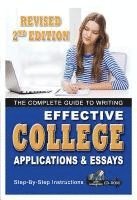 Kathy L. Hahn - The Complete Guide to Writing Effective College Applications & Essays: Step by Step Instructions [With CD/DVD], Häftad