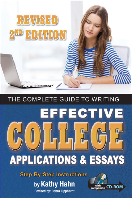 Kathy L. Hahn - Complete Guide to Writing Effective College Applications & Essays Step by Step Instructions 2 ED, E-bok