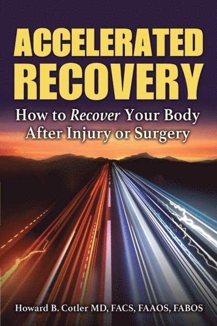 MD Howard B Cotler - Accelerated Recovery, E-bok. Tillgänglighet: Lägg i varukorg
