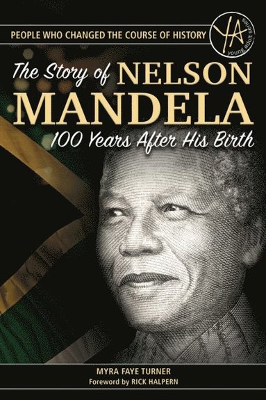 Myra Faye Turner - Story of Nelson Mandela 100 Years After His Birth, E-bok
