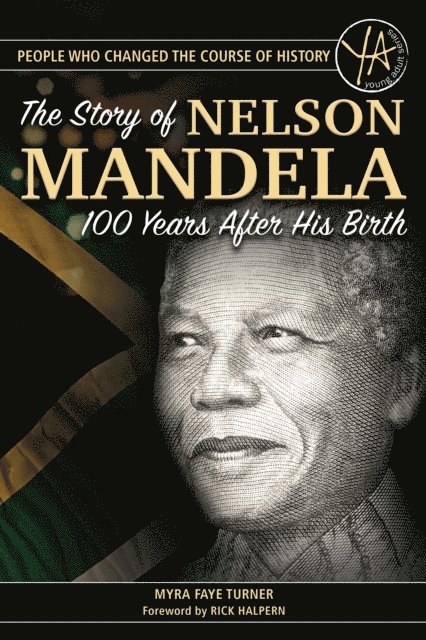 Myra Faye Turner - Story of Nelson Mandela 100 Years After His Birth, E-bok