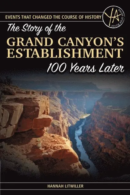 Hannah Litwiller - Story of the Grand Canyon's Establishment 100 Years Later, E-bok. Tillgänglighet: Lägg i varukorg