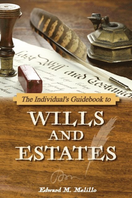 Edward M. Melillo - Individual's Guidebook to Wills and Estates, E-bok