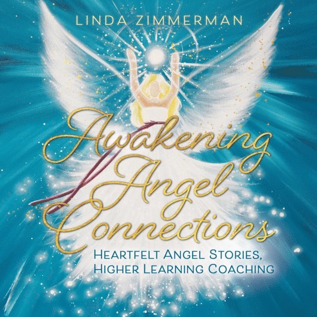 Linda Zimmerman - Awakening Angel Connections, E-bok
