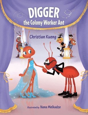 Christian Kueng - Digger the Colony Worker Ant, Häftad. Tillgänglighet: Lägg i varukorg