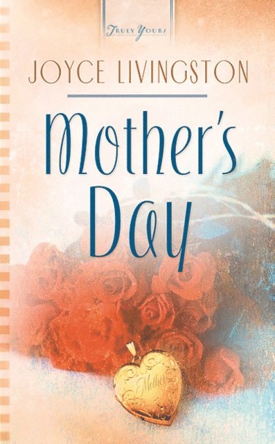 Joyce Livingston - Mother's Day, E-bok