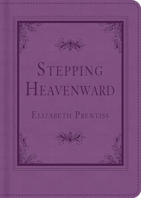 Elizabeth Prentiss - Stepping Heavenward, E-bok
