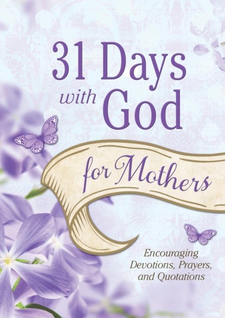 Michelle Medlock Adams, Compiled by Barbour Staff - 31 Days with God for Mothers, E-bok