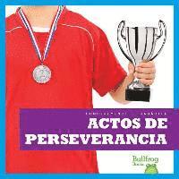 Rebecca Pettiford - Actos de Perseverancia (Showing Perseverance), Inbunden