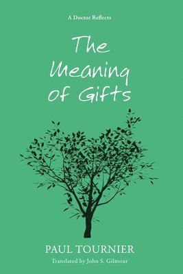 Paul Tournier - Meaning of Gifts, Häftad. Tillgänglighet: Lägg i varukorg