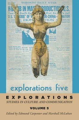 E S Carpenter, Marshall McLuhan - Explorations 5, Häftad