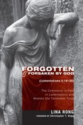 Forgotten and Forsaken by God (Lam 5