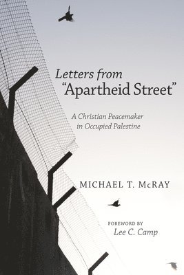 Michael T McRay - Letters from "Apartheid Street", Häftad
