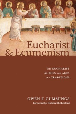 Owen F. Cummings - Eucharist and Ecumenism, Häftad