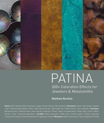 Matthew Runfola - Patina: 300+ Coloration Effects for Jewelers & Metalsmiths, Inbunden