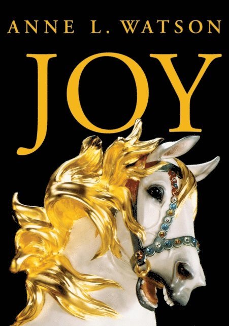 Anne L. Watson - Joy, E-bok