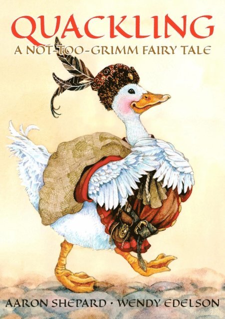 Aaron Shepard - Quackling: A Not-Too-Grimm Fairy Tale, E-bok