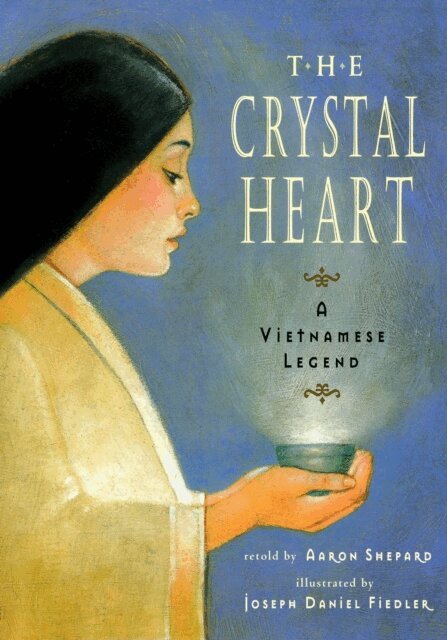 Aaron Shepard - Crystal Heart: A Vietnamese Legend, E-bok