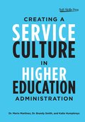 Creating a Service Culture in Higher Education Administration