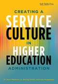 Creating a Service Culture in Higher Education Administration